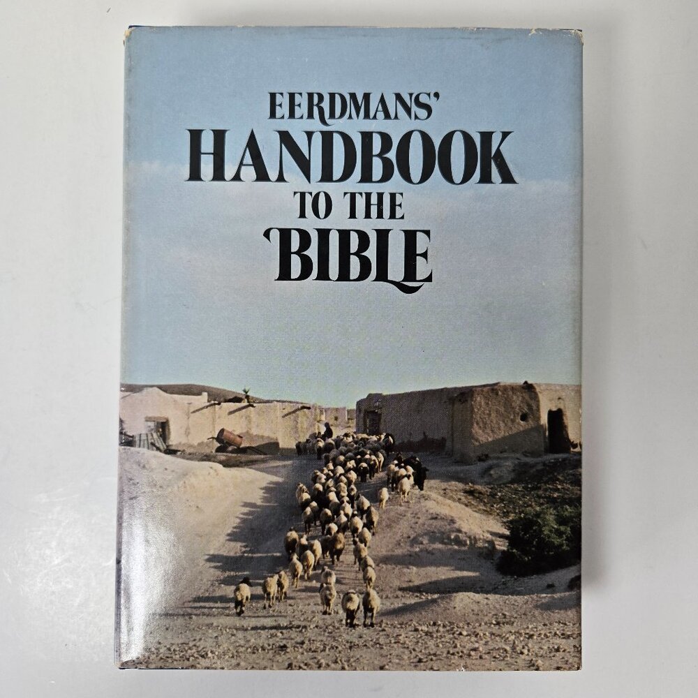 Eerdman's Handbook To The Bible